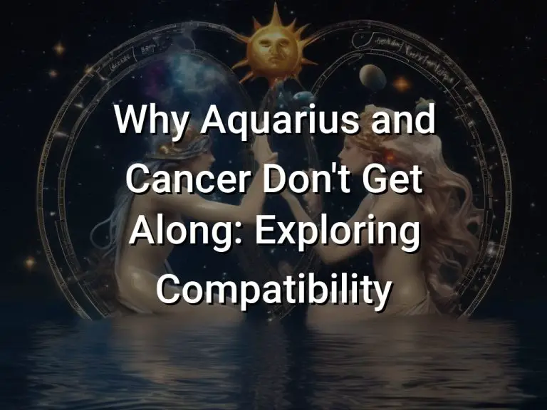 Why Aquarius and Cancer Don’t Get Along: Exploring Compatibility