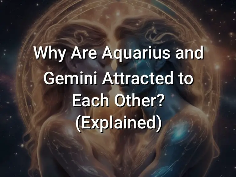 Why Are Aquarius and Gemini Attracted to Each Other? (Explained)