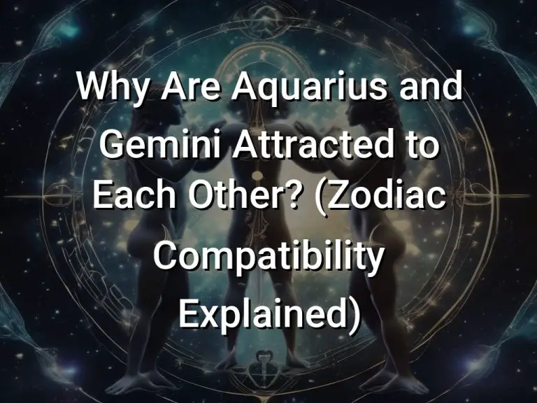 Why Are Aquarius and Gemini Attracted to Each Other? (Zodiac Compatibility Explained)