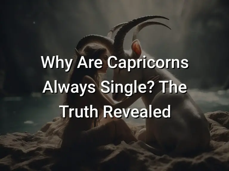 Why Are Capricorns Always Single? The Truth Revealed