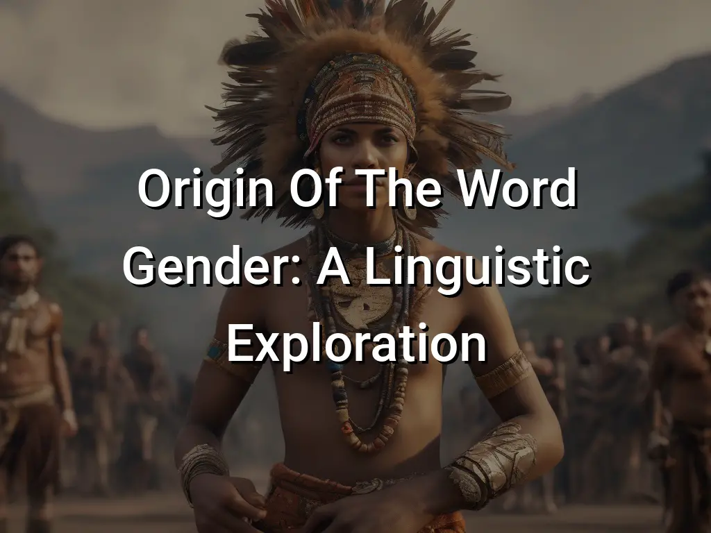 origin-of-the-word-gender-a-linguistic-exploration-symbol-genie