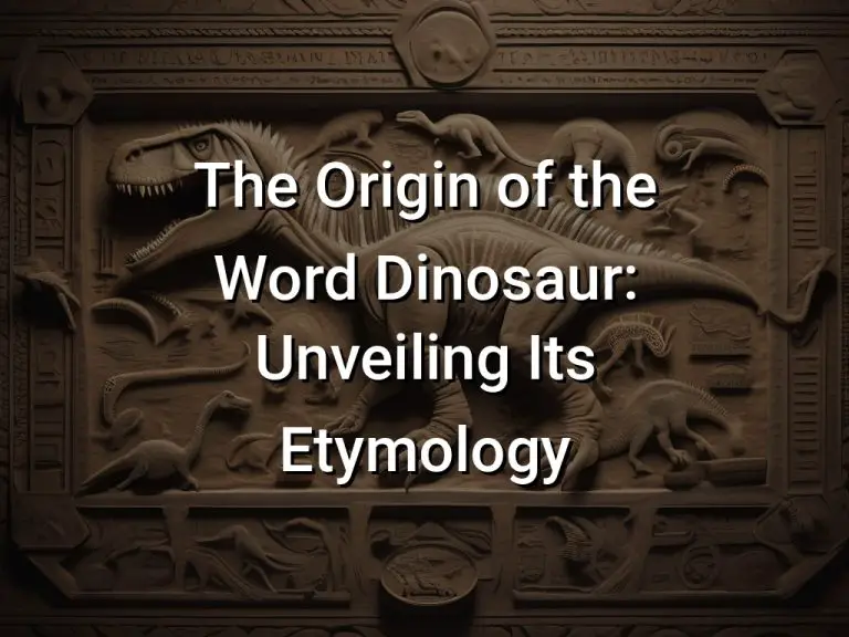 The Origin of the Word Dinosaur: Unveiling Its Etymology
