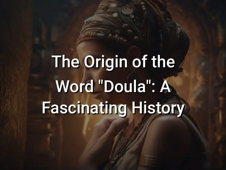 The Origin of the Word “Doula”: A Fascinating History