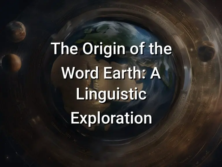 The Origin of the Word Earth: A Linguistic Exploration