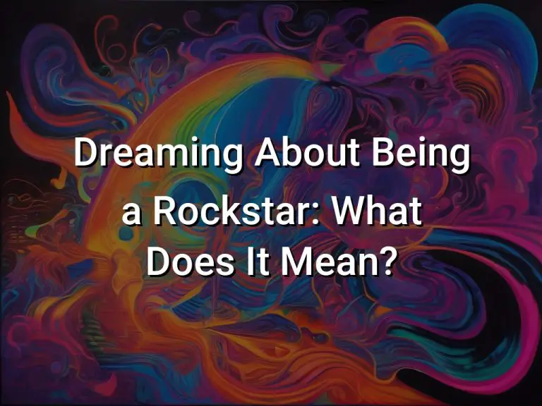 Dreaming About Being a Rockstar: What Does It Mean?