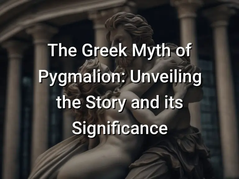 The Greek Myth of Pygmalion: Unveiling the Story and its Significance